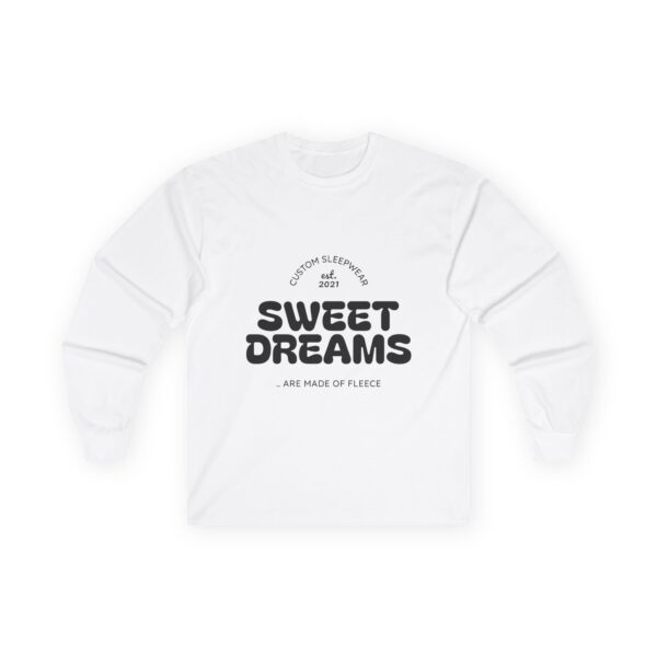 Sweet Dreams Long Sleeve Tee | Cozy Cotton Shirt for Dreamers, Perfect Gift for Friends, Ideal for Sleepovers, Casual Outings, and Festivals